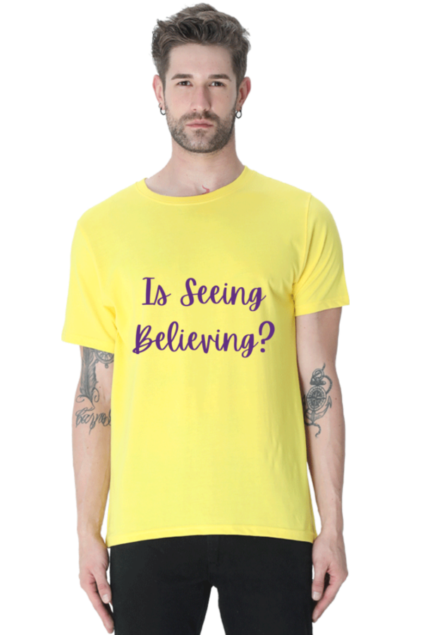 Is seeing believing - Round Neck Half Sleeve Classic - Image 5