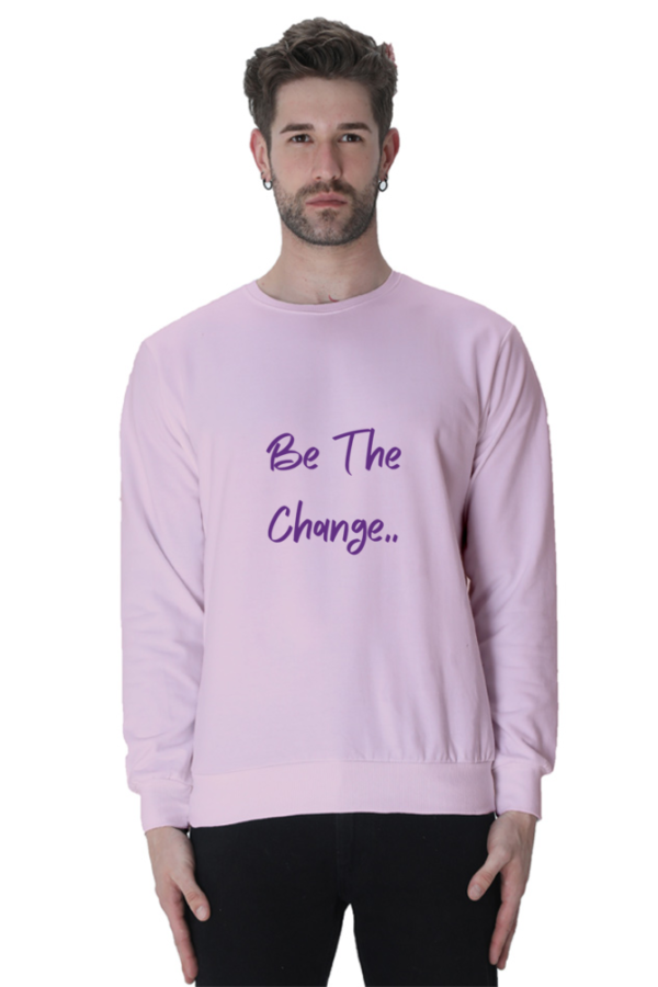 Be The Change - Unisex Sweatshirts - Image 4