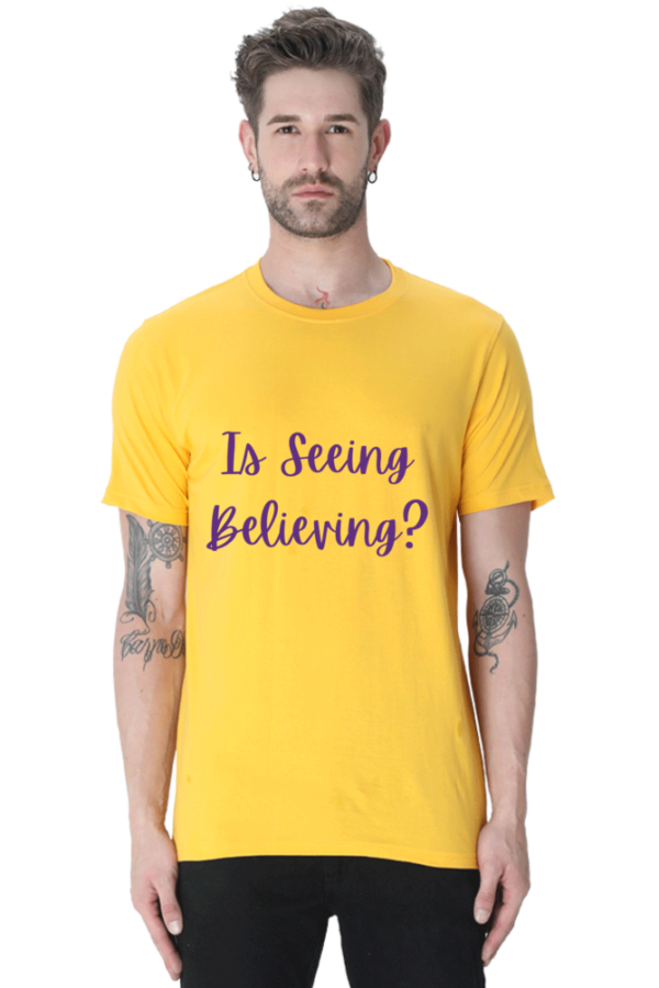 Is seeing believing - Round Neck Half Sleeve Classic - Image 3