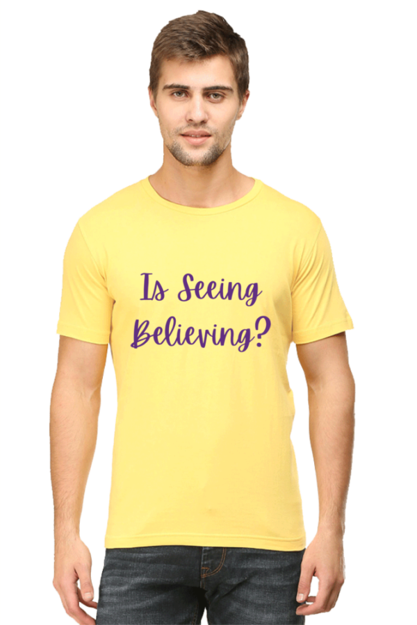 Is seeing believing - Round Neck Half Sleeve Classic - Image 7